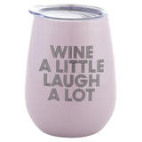 Wine a Little Stainless Steel Wine Tumbler