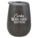 Corks/Quitters Stainless Steel Wine Tumbler