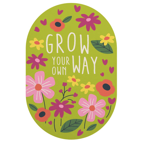 Grow Your Own Way Sticker